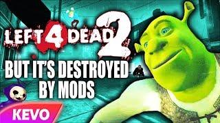 Left 4 Dead 2 but it's destroyed by mods