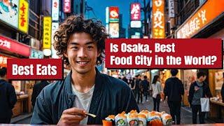 Why Osaka is the Best Food City in the World  (street food, sushi, curry and more)