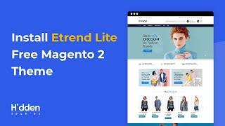 How to Install Etrend Lite Free Magento 2 Theme | Free Magento Themes | HiddenTechies