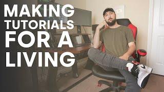 How I Make Tutorials For A Living on YouTube