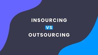 Insourcing vs Outsourcing Software Development