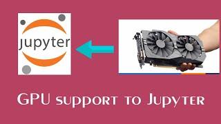 How to use GPU in Jupyter notebook Tensorflow | Machine learning | Deep learning
