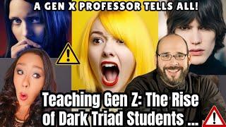 Teaching Gen Z: The Rise of Narcissism, Dark Triad & Cluster B Traits (A Gen X Professor SPEAKS OUT)