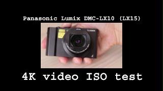 Panasonic Lumix DMC-LX15 (LX10) 4K video ISO test