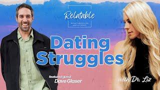 Dating Struggles with Dave Glaser - Episode 20