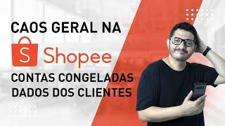 URGENTE: CAOS GERAL NO SHOPEE: CONTAS CONGELADAS E ASTERISCOS NO LUGAR DOS DADOS DOS CLIENTES