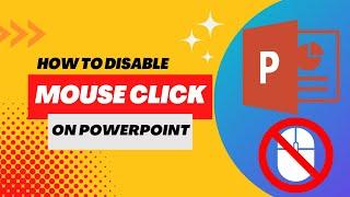 How to Disable Advance Slide on Mouse Click or Keyboard Control Keys in PowerPoint - For 2022