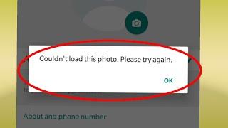 Whatsapp Fix Couldn't load this photo. Please try again Problem Solve