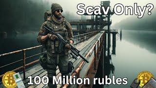 Scav Only | Zero to 100 MILLION Rubles EP:97  | Escape from Tarkov