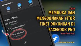 Gampang BangetCara Membuka Dan Menggunakan Fitur Tiket Dukungan Di Facebook Pro