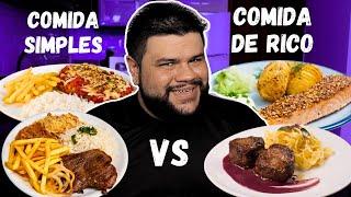 Comida de Rico vs Comida Simples