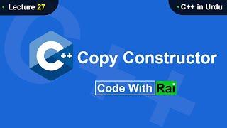 27 Copy Constructor in C++