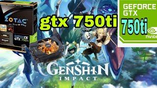 Genshin Impact : Gtx 750ti With All Settings !