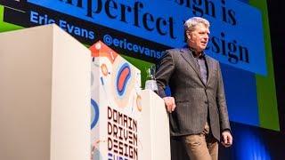 Eric Evans - Good Design is Imperfect Design