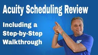 Acuity Scheduling Review with Step by Step Overview of Features