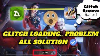 FREE FIRE LOADING.. PROBLEM ALL SOLUTION AFTER GLITCH FILES I 