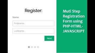 Multi step responsive registration form creation in, HTML, Javascript, PHP, MySQL