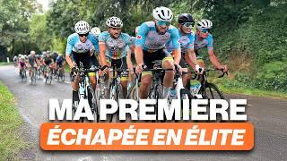 MA PREMIÈRE ÉCHAPPÉE EN ÉLITE ET GROSSE COURSE D'ÉQUIPE !!! | LA CHAIZE FFC [IMMERSION EMBARQUÉE]