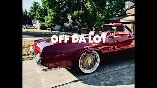 Off Da Lot - BAY AREA TYPE BEAT (BAY AREA)