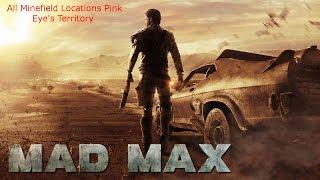 Mad Max: All Minefield Locations (Pink Eye's Territory)