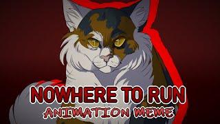 Nowhere to Run | Mapleshade Animation Meme [Warrior Cats]