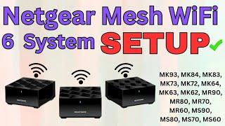 Setup Netgear Mesh WiFi 6 System | MK63S, MK72, MK63, MK6W, MK83 Setup Guide | All Model Guide |
