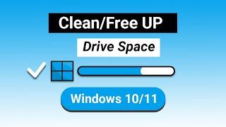 How To Clean/Free Up Drive Space Windows 10/11
