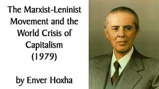 "Third-Worldism" | The Marxist-Leninist Movement & the World Crisis of Capitalism (1979) Enver Hoxha