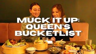 Muck It Up! Queen's University Bucketlist