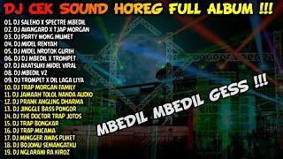 DJ CEK SOUND HOREG BASS GLERR TERBARU FULL ALBUM 2024 - HOREG MIDEL NROTOK MBEDIL MBEDIL GES !!!