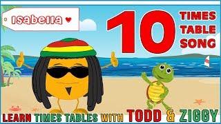 10 Times Table Song (Learning is Fun The Todd & Ziggy Way!)