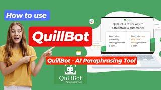 How to use QuillBot | QuillBot - AI Paraphrasing Tool | Save time & improve writing Instantly