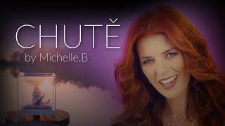 Michelle.B - Chutě (Official Video)
