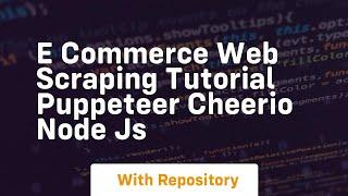 e commerce web scraping tutorial puppeteer cheerio node js