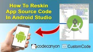 How to Reskin App Source Code In Android Studio