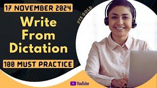 PTE Write From Dictation - NOVEMBER 2024 - MUST PRACTICE