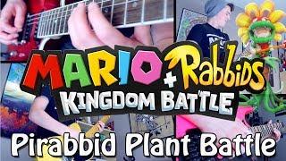 Pirabbid Plant/Mid Boss Mayhem  - Mario + Rabbids Kingdom Battle (Rock/Metal) Guitar Cover