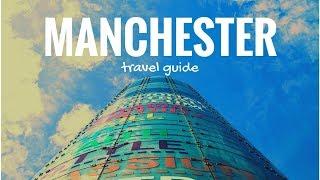 MANCHESTER  Travel Guide | top 5 best places to visit in Manchester England