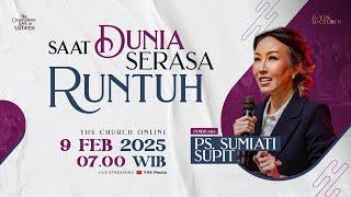 SAAT DUNIA SERASA RUNTUH - IBADAH ONLINE GEREJA YHS | PS. SUMIATI SUPIT - 9 FEBRUARI 2025