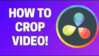 How To Crop Video in Davinci Resolve 16