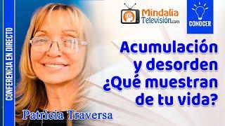 Acumulación y desorden ¿Qué muestran de tu vida?, por Patricia Traversa