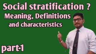 what is social stratification? part-1 what are its definition?what are its characteristics? #upsc