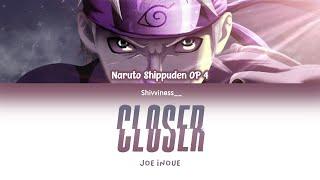 Naruto Shippuden OP 4 (TV) - Closer (Joe Inoue) - Lyrics [Kan_Rom_Eng]