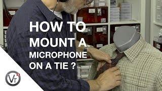 HOW TO MOUNT A MICROPHONE ON A TIE - EPISODE 10/15