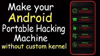 How To Convert a Normal Phone Into a Hcking Phone Without Custom Kernel  2022