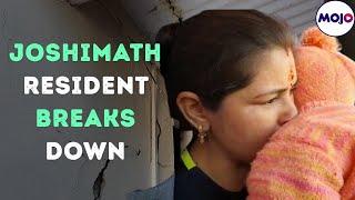 Joshimath Resident Breaks Down On-Cam As Uttarakhand's City Edges Towards Sinking | Joshimath Crisis