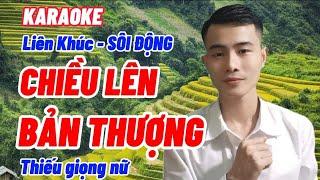 LIÊN KHÚC CHIỀU LÊN BẢN THƯỢNG Karaoke Song Ca Thiếu Giọng Nữ