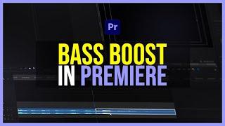 HOW TO BASS BOOST AUDIO IN PREMIERE PRO (2021 UPDATE) - Premiere Pro Tutorial