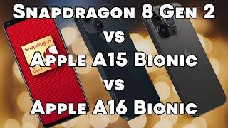 Snapdragon 8 Gen 2 vs Apple A15 Bionic vs Apple A16 Bionic