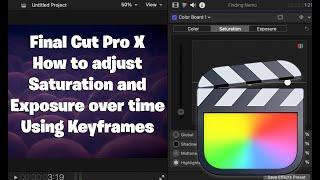 Final Cut Pro X - How to change saturation and exposure over time using keyframes